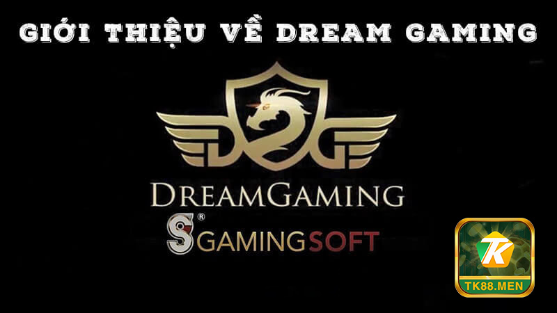 Giới thiệu về đối tác dream gaming